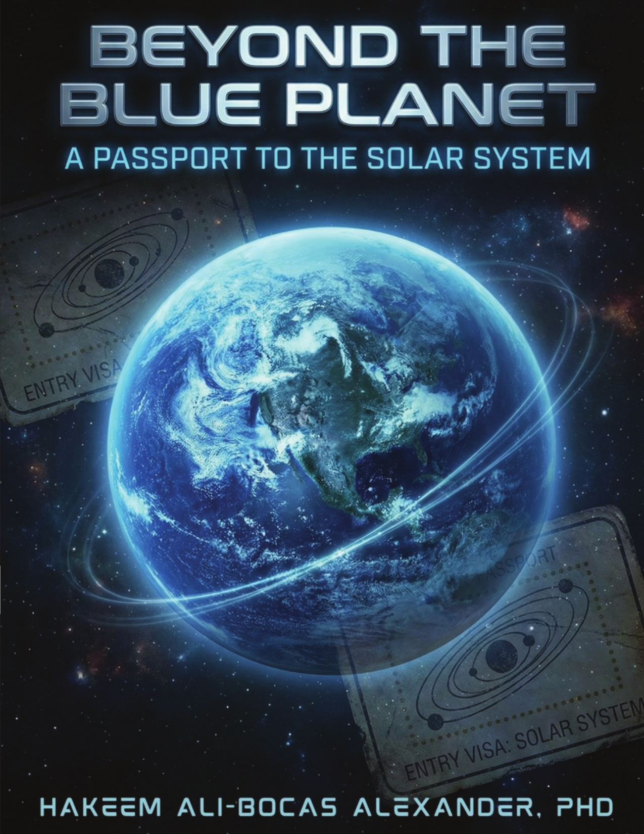 Books By Hakeem Ali-Bocas Alexander – Beyond the Blue Planet: A Passport to the Solar System